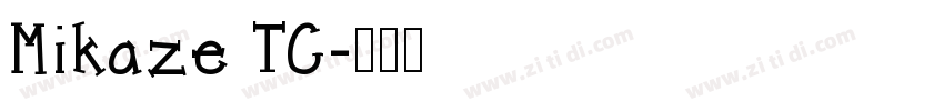 Mikaze TC字体转换